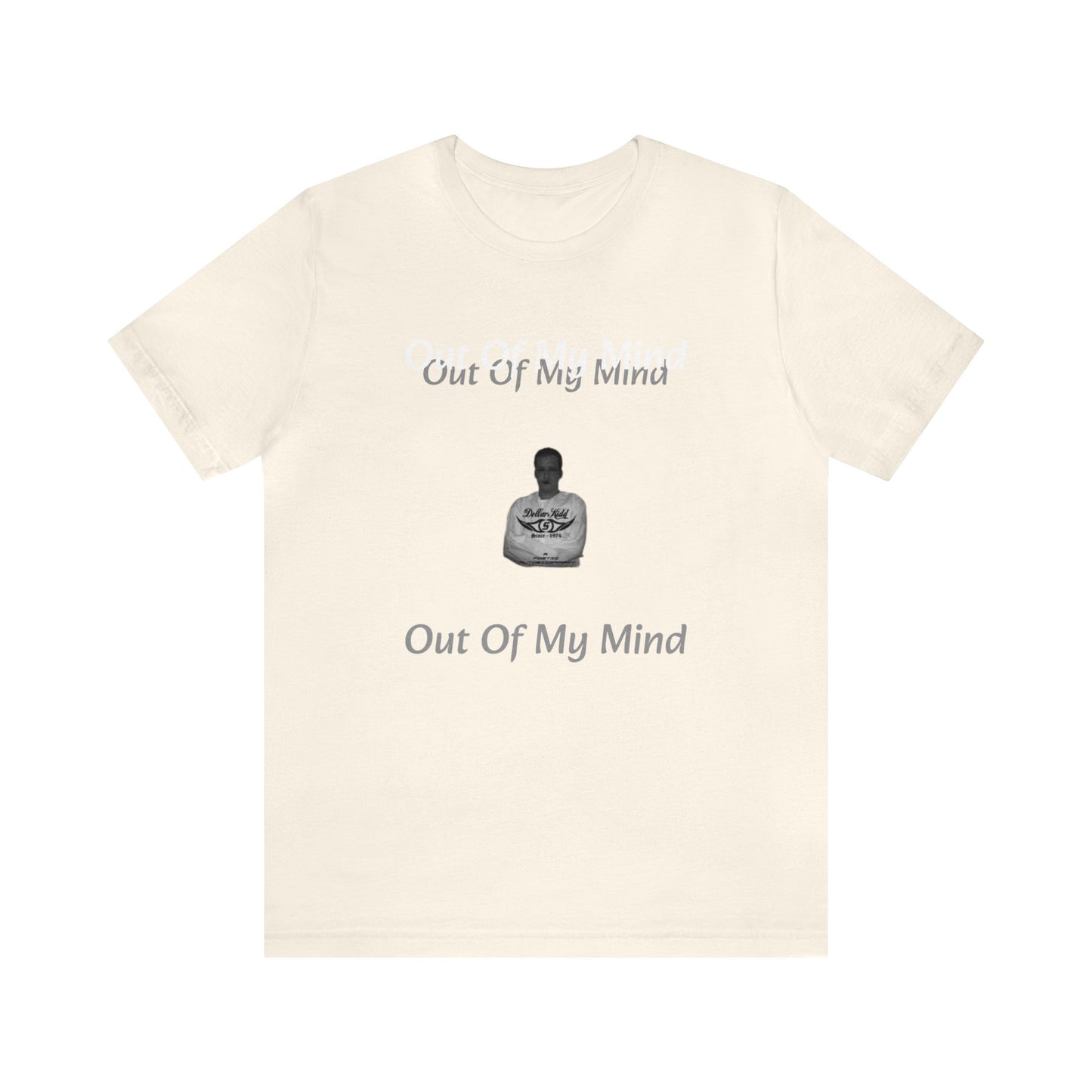 Dollar Kidd - Out Of My Mind Unisex Jersey Short Sleeve Tee