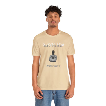 Dollar Kidd - Out Of My Mind FRONT ONLY Unisex Jersey Short Sleeve Tee