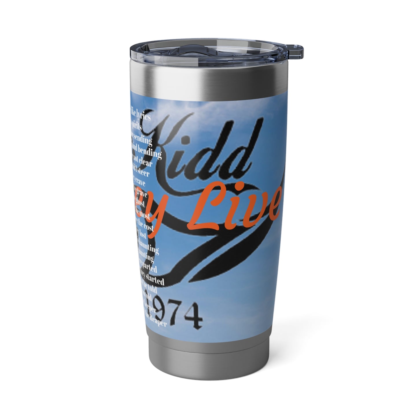 Dollar Kidd And They Live Vagabond 20oz Tumbler