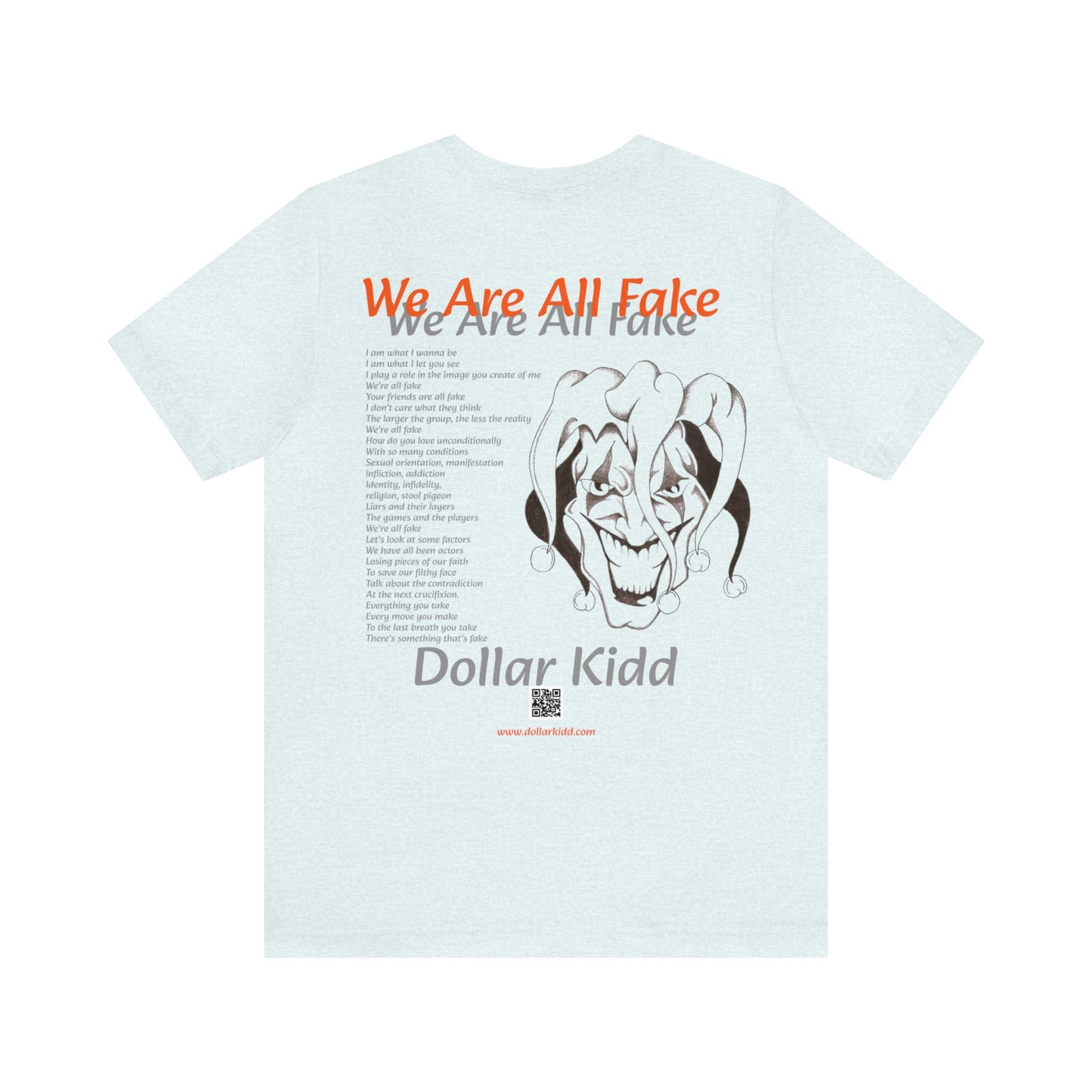 Dollar Kidd - We Are All Fake Unisex Jersey Short Sleeve Tee