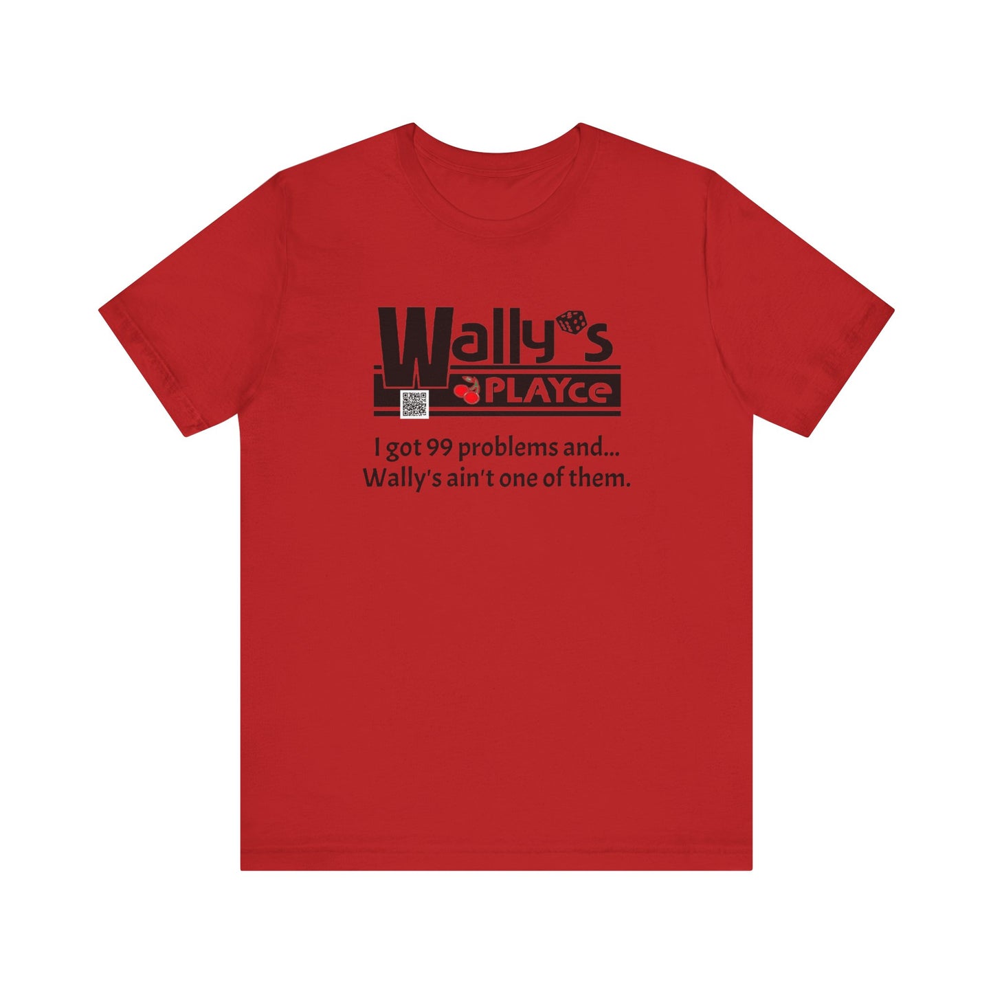 Wally's PLAYce 99 Problems  Unisex Jersey Short Sleeve Tee