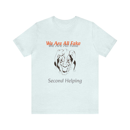 Dollar Kidd - We Are All Fake Unisex Jersey Short Sleeve Tee