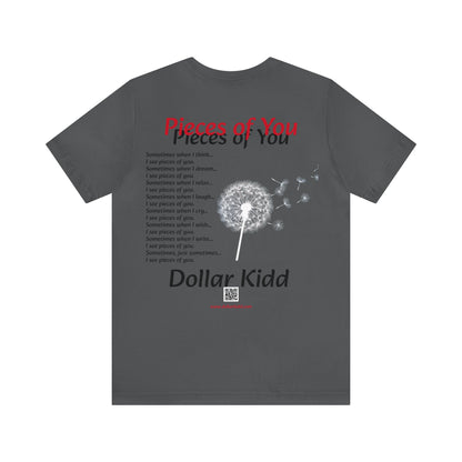 Dollar Kidd - Pieces Of You Unisex Jersey Short Sleeve Tee