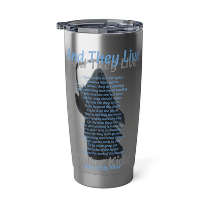 Dollar Kidd - And They Live Vagabond 20oz Tumbler