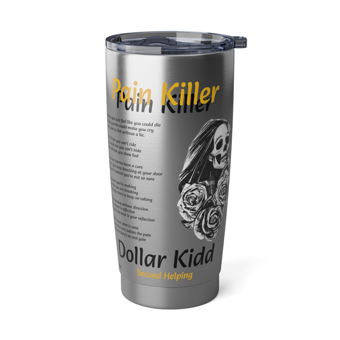 Dollar Kidd - Pain Killer Vagabond 20oz Tumbler