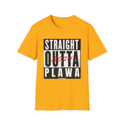 Straight Outta PLAWA 2024 Unisex Softstyle T-Shirt