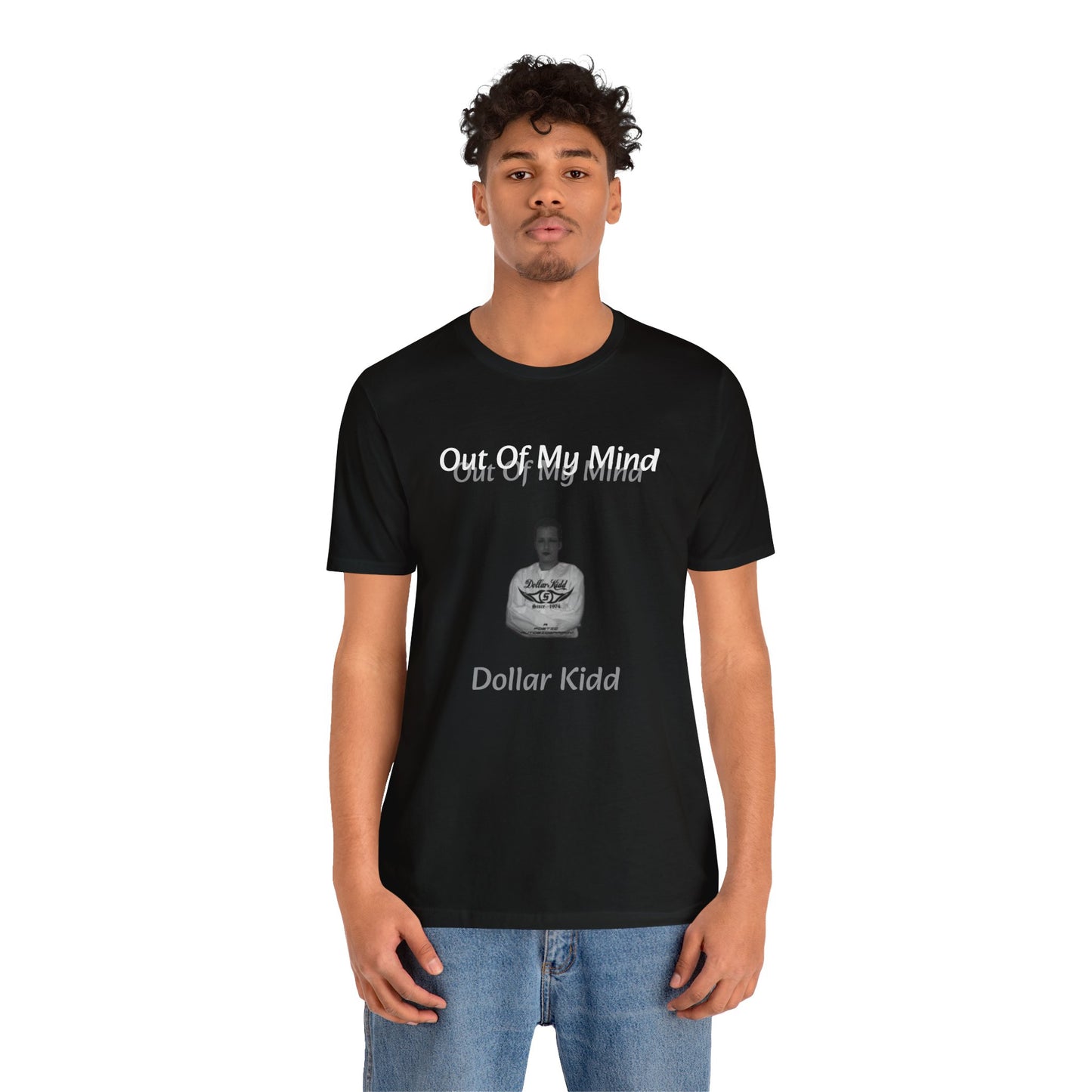 Dollar Kidd - Out Of My Mind FRONT ONLY Unisex Jersey Short Sleeve Tee