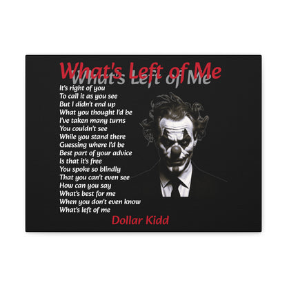 Dollar Kidd - What's Left of Me - Canvas Gallery Wraps