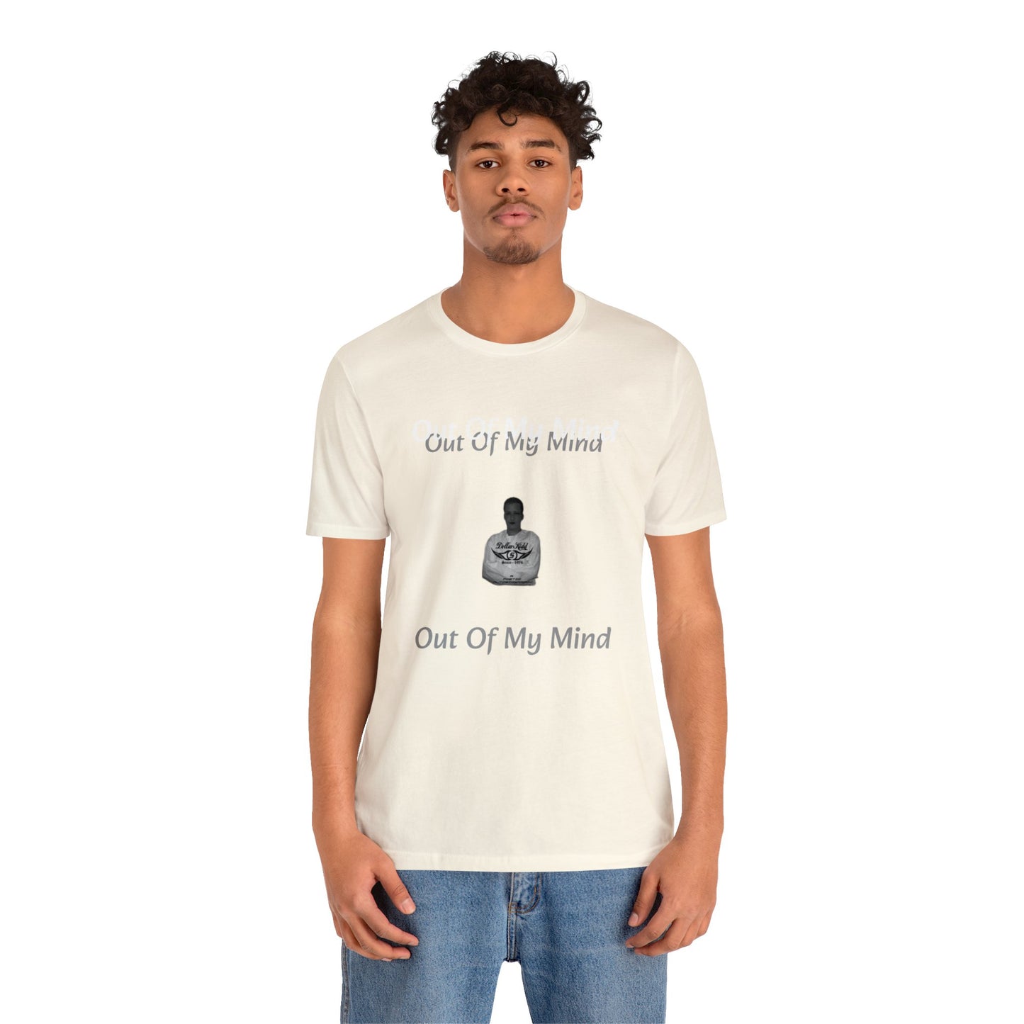 Dollar Kidd - Out Of My Mind Unisex Jersey Short Sleeve Tee