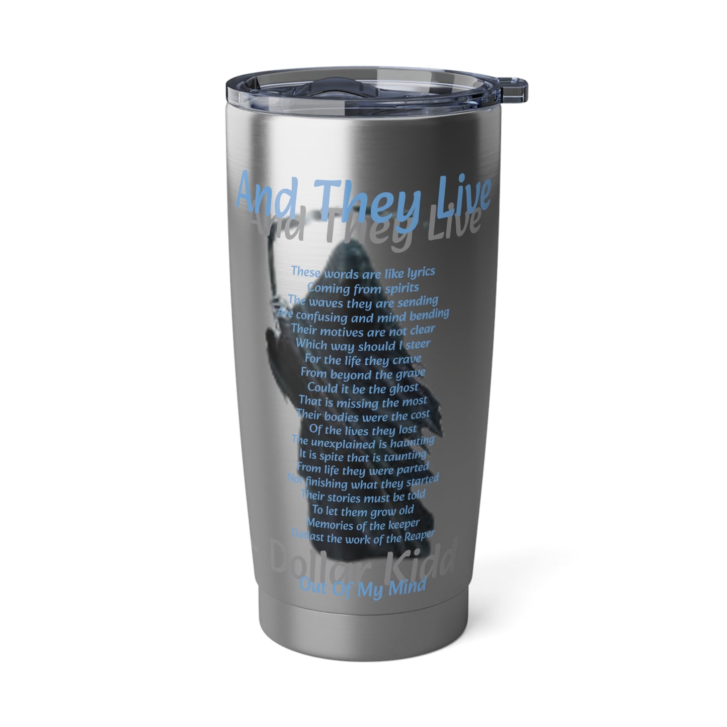 Dollar Kidd - And They Live Vagabond 20oz Tumbler