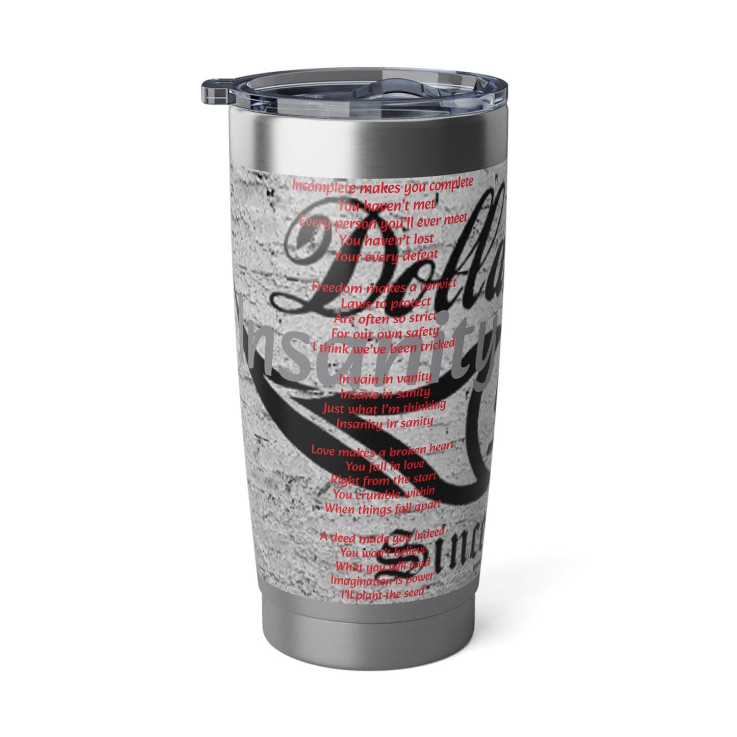 Dollar Kidd - Insanity in Sanity Vagabond 20oz Tumbler