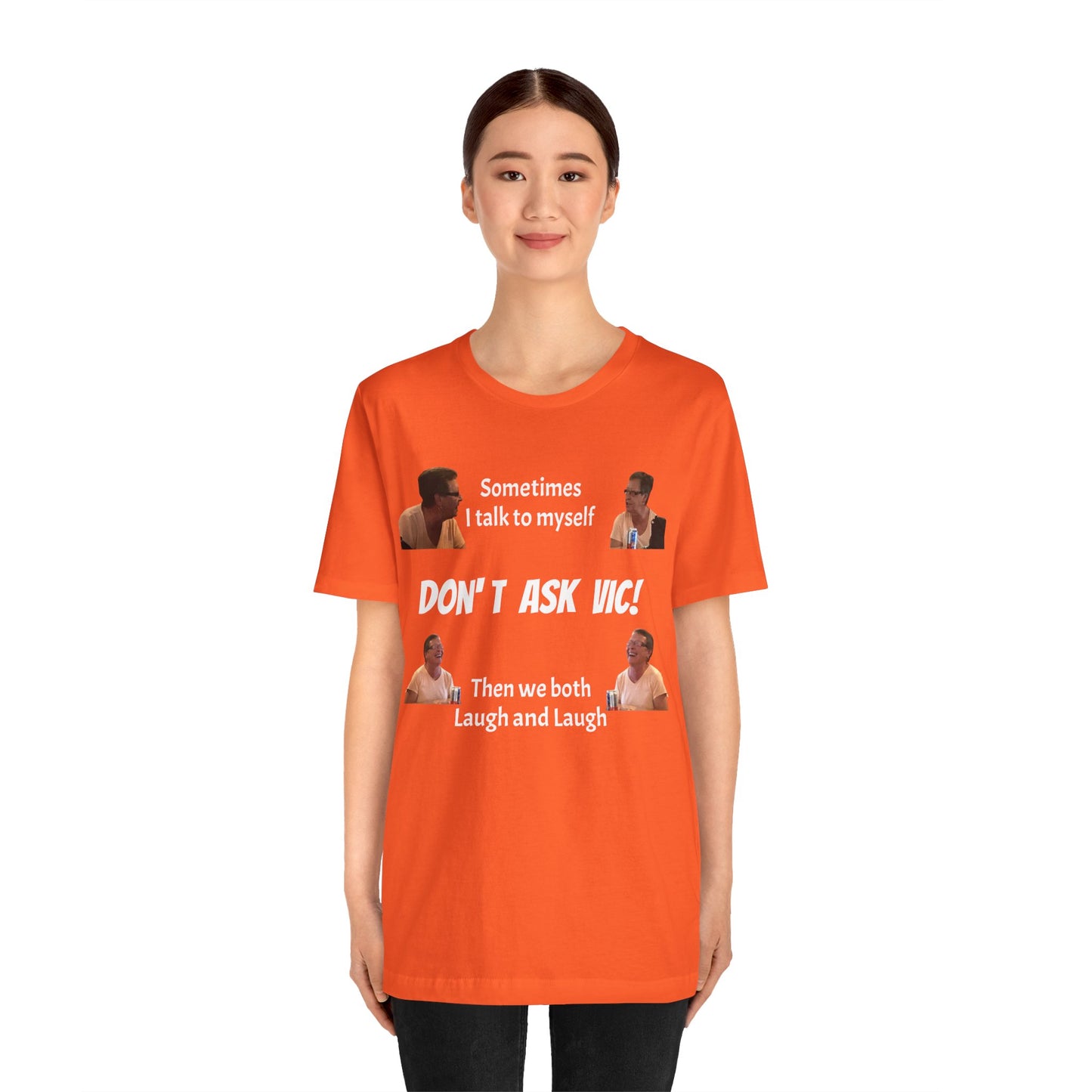 Don't ask Vic Talk to myself Unisex Jersey Short Sleeve Tee