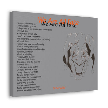 Dollar Kidd - We Are All Fake - Canvas Gallery Wraps