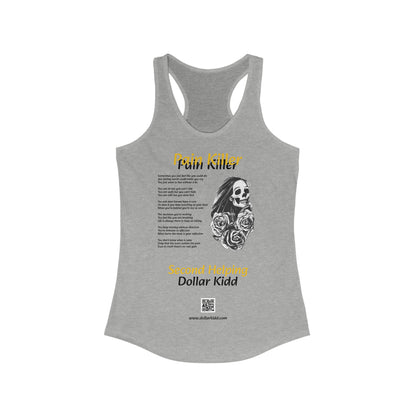 Dollar Kidd - Pain Killer Women's Ideal Racerback Tank