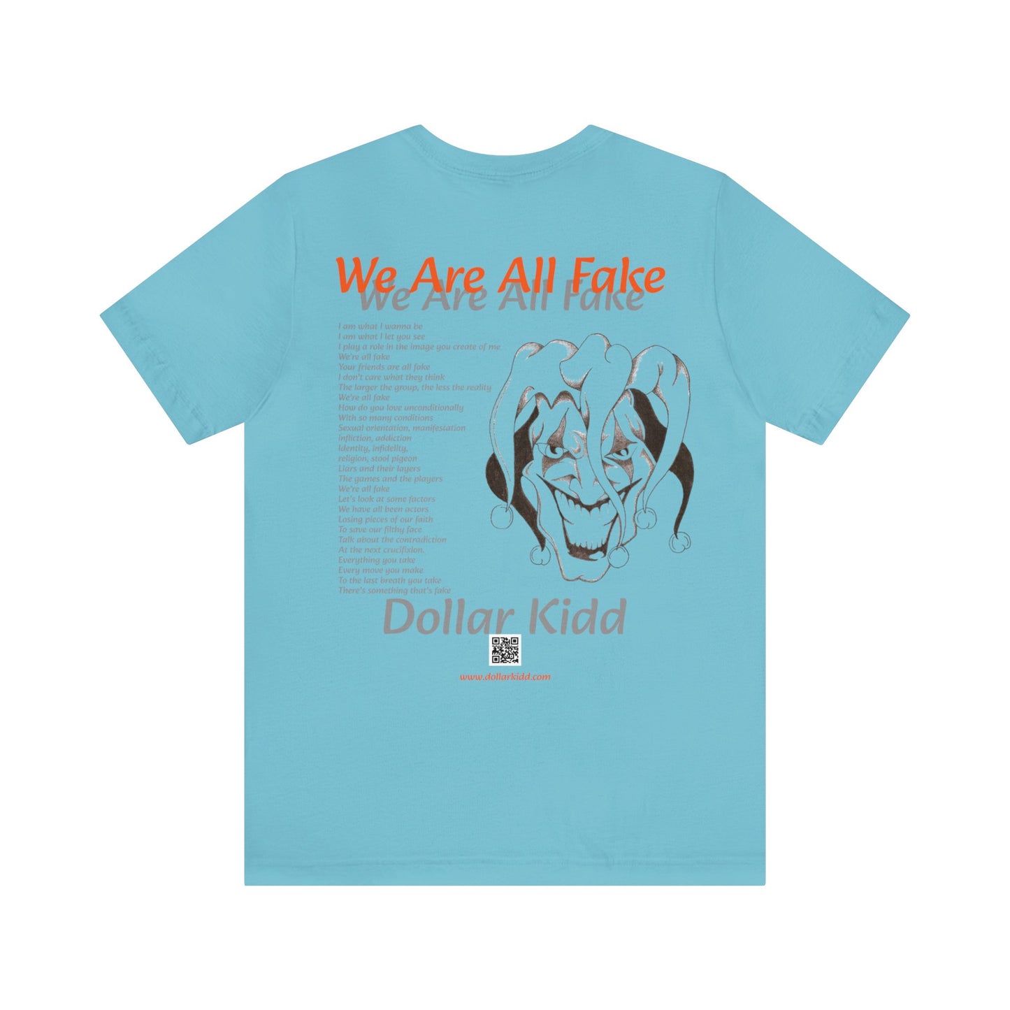 Dollar Kidd - We Are All Fake Unisex Jersey Short Sleeve Tee