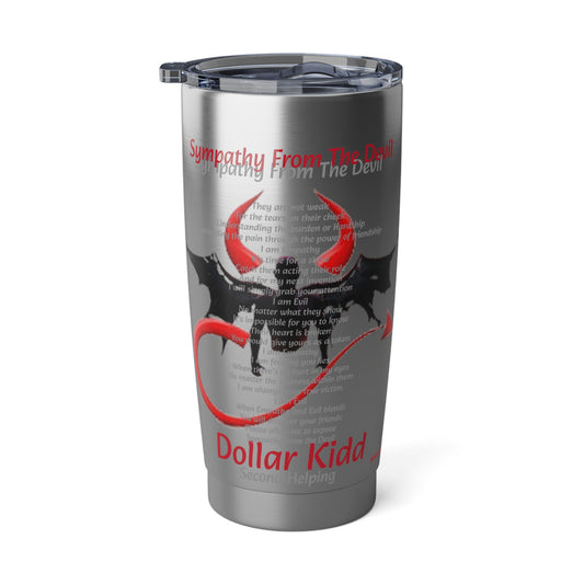 Dollar Kidd - Sympathy From The Devil Vagabond 20oz Tumbler