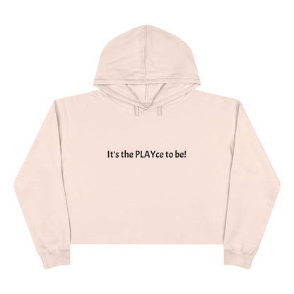 Wally's It's the PLAYce to be! Women's Crop Hoodie