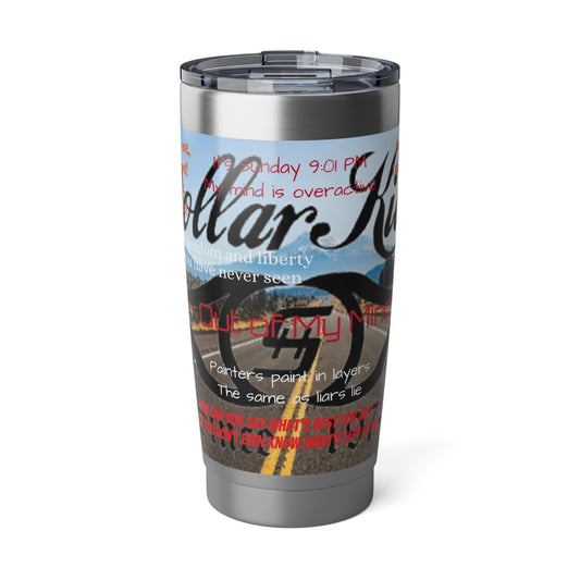 Dollar Kidd Life is a Highway Vagabond 20oz Tumbler