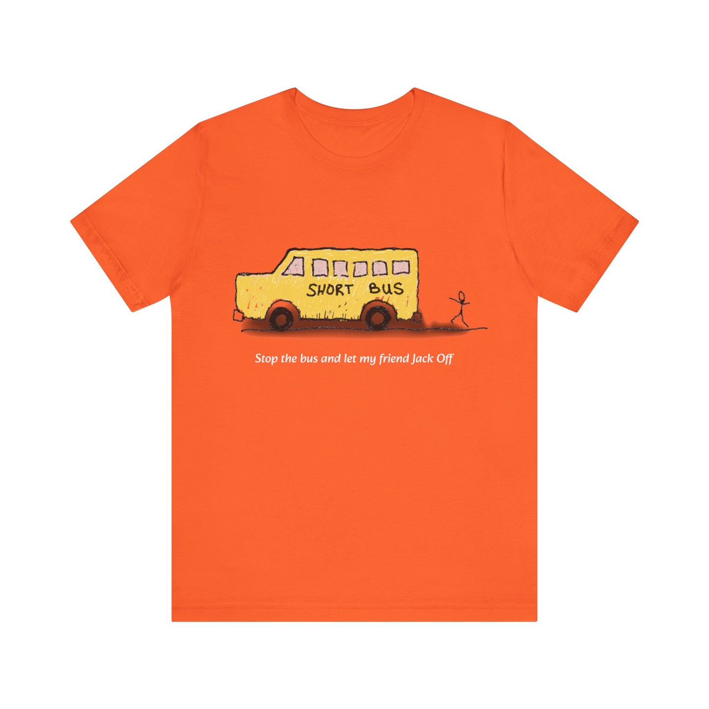 Dibick - Stop the bus! FRONT ONLY Unisex Jersey Short Sleeve Tee