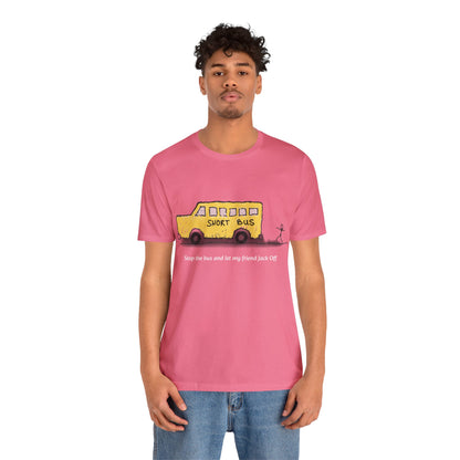 Dibick - Stop the bus! FRONT ONLY Unisex Jersey Short Sleeve Tee