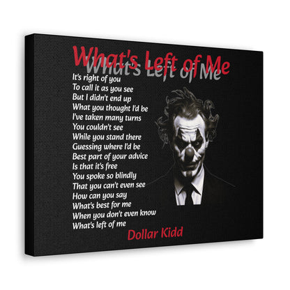 Dollar Kidd - What's Left of Me - Canvas Gallery Wraps