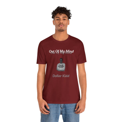 Dollar Kidd - Out Of My Mind FRONT ONLY Unisex Jersey Short Sleeve Tee