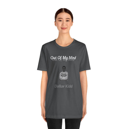 Dollar Kidd - Out Of My Mind FRONT ONLY Unisex Jersey Short Sleeve Tee