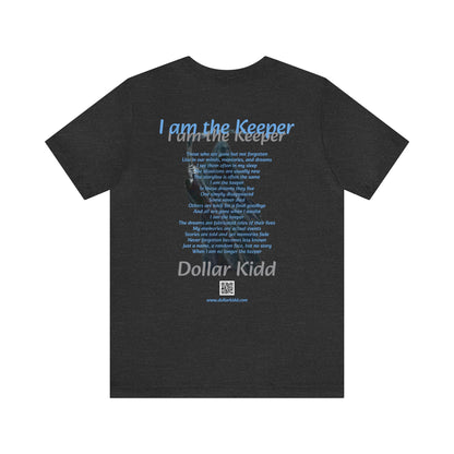 Dollar Kidd - I Am The Keeper Unisex Jersey Short Sleeve Tee