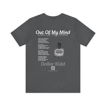 Dollar Kidd - Out Of My Mind Unisex Jersey Short Sleeve Tee