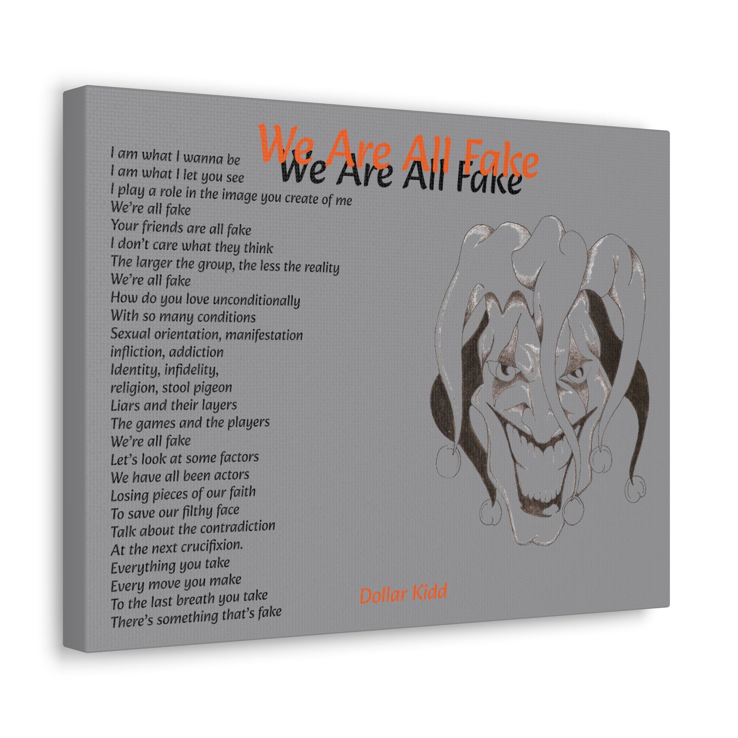 Dollar Kidd - We Are All Fake - Canvas Gallery Wraps