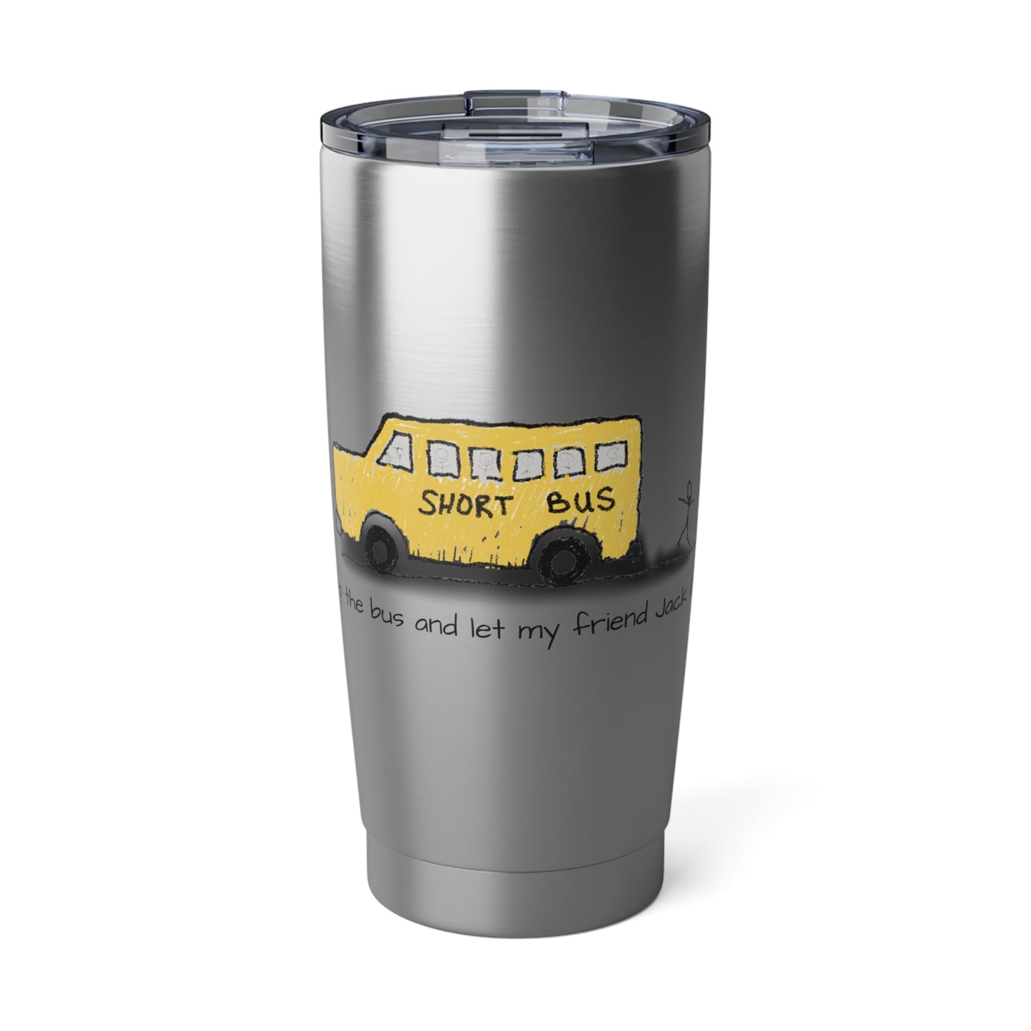 Dibick - Stop the bus Vagabond 20oz Tumbler