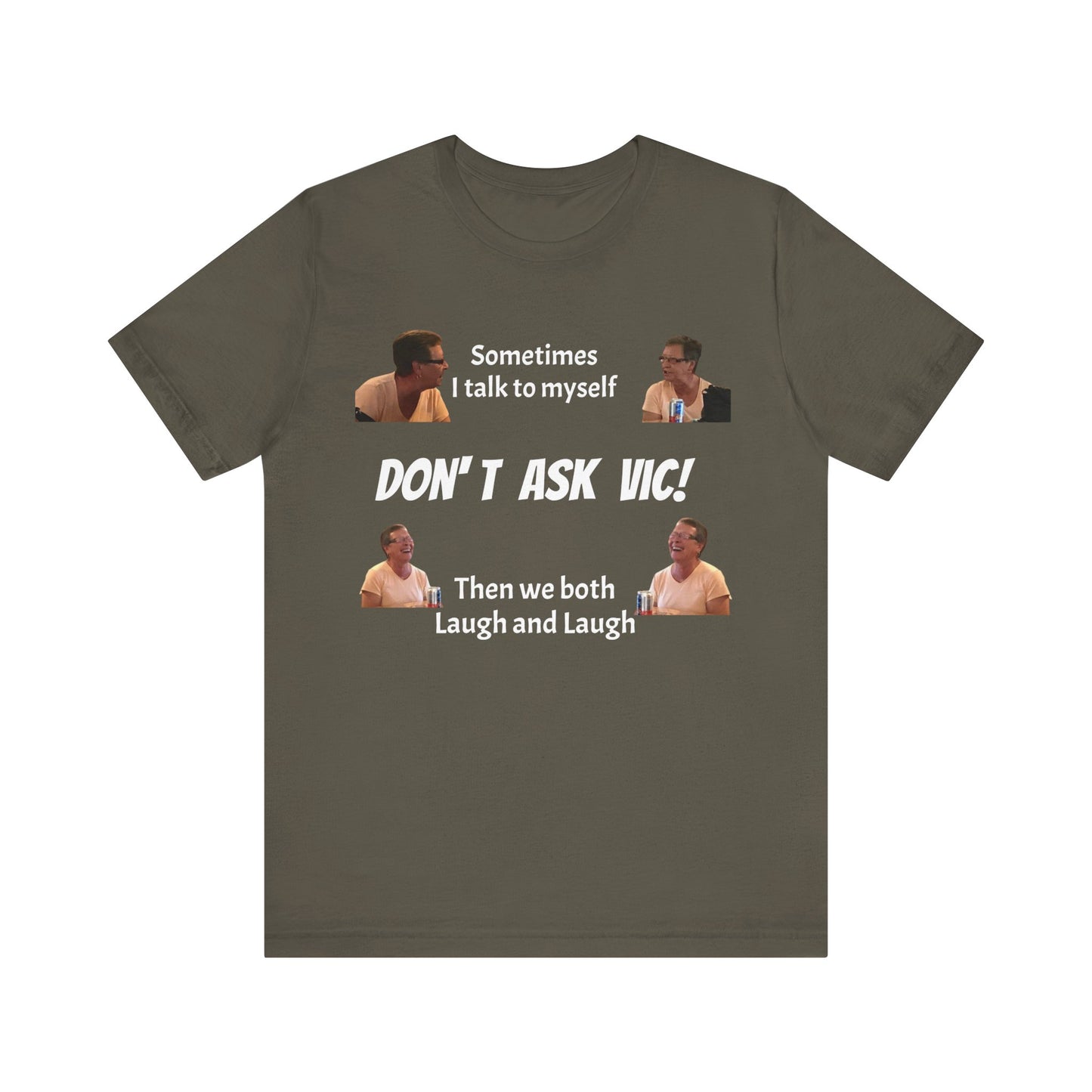 Don't ask Vic Talk to myself Unisex Jersey Short Sleeve Tee