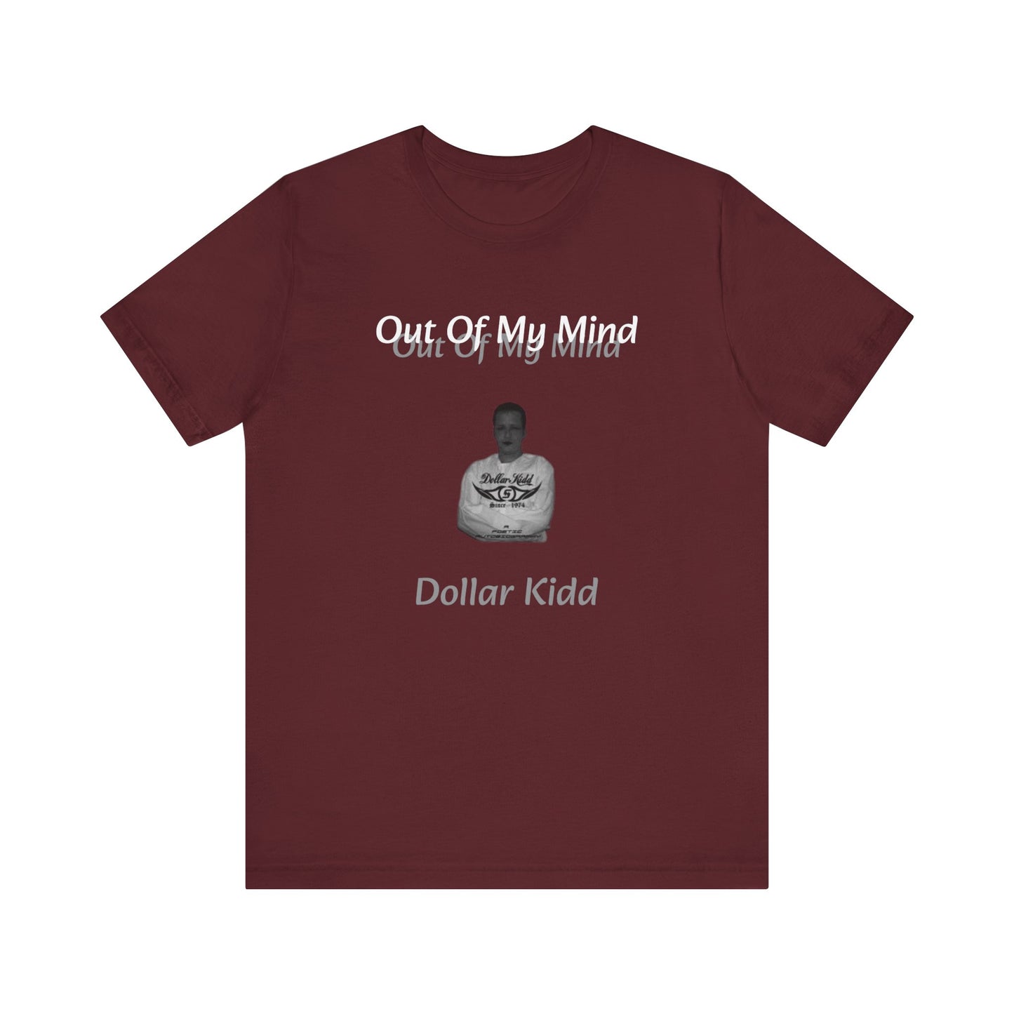 Dollar Kidd - Out Of My Mind FRONT ONLY Unisex Jersey Short Sleeve Tee