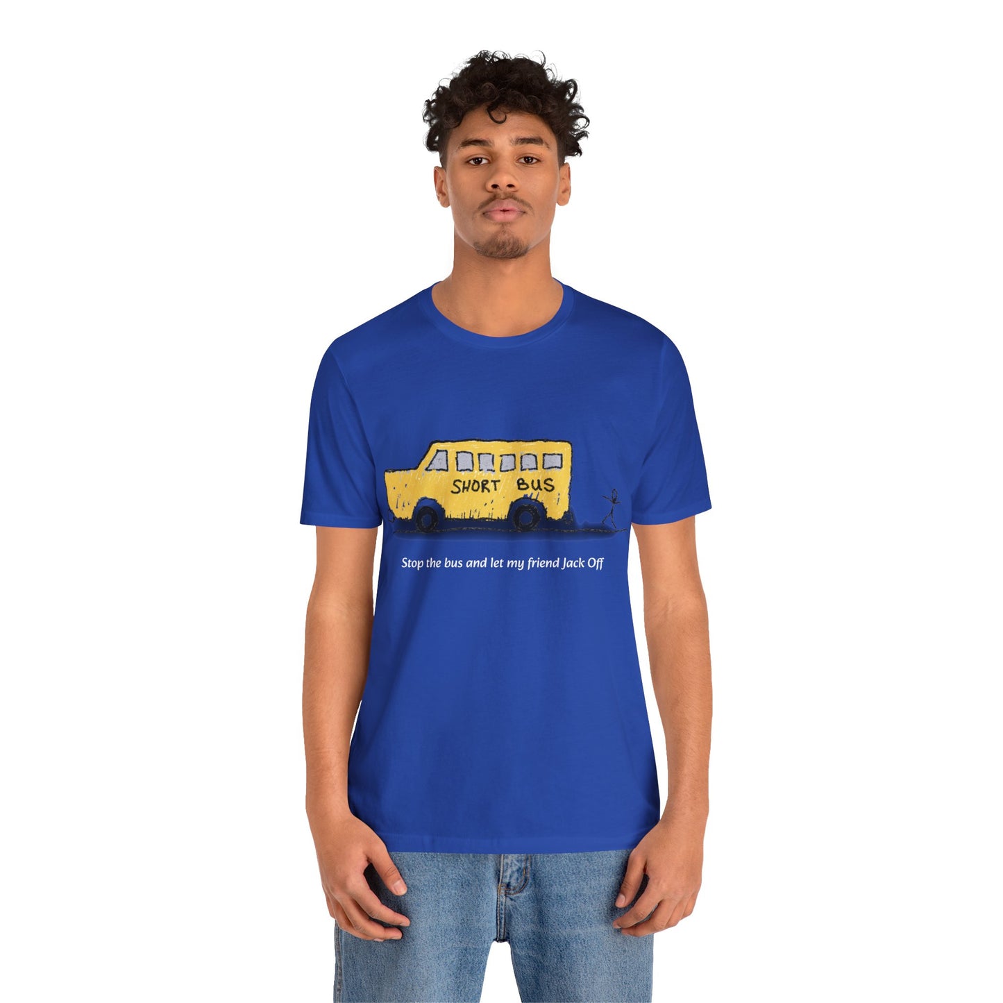 Dibick - Stop the bus! FRONT ONLY Unisex Jersey Short Sleeve Tee