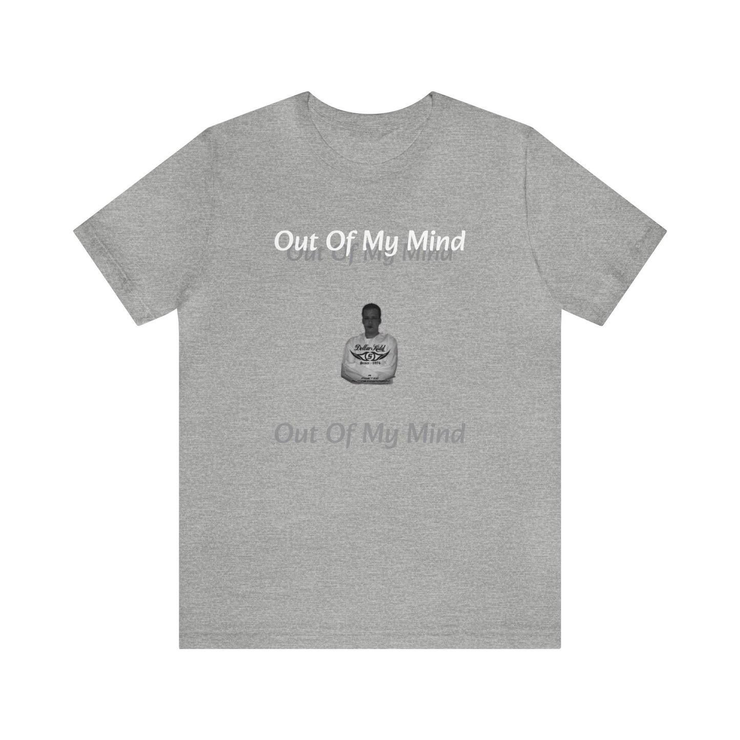 Dollar Kidd - Out Of My Mind Unisex Jersey Short Sleeve Tee