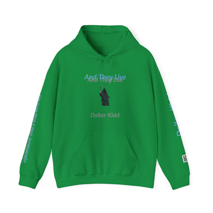 Dollar Kidd - And They Live Unisex Heavy Blend™ Hooded Sweatshirt