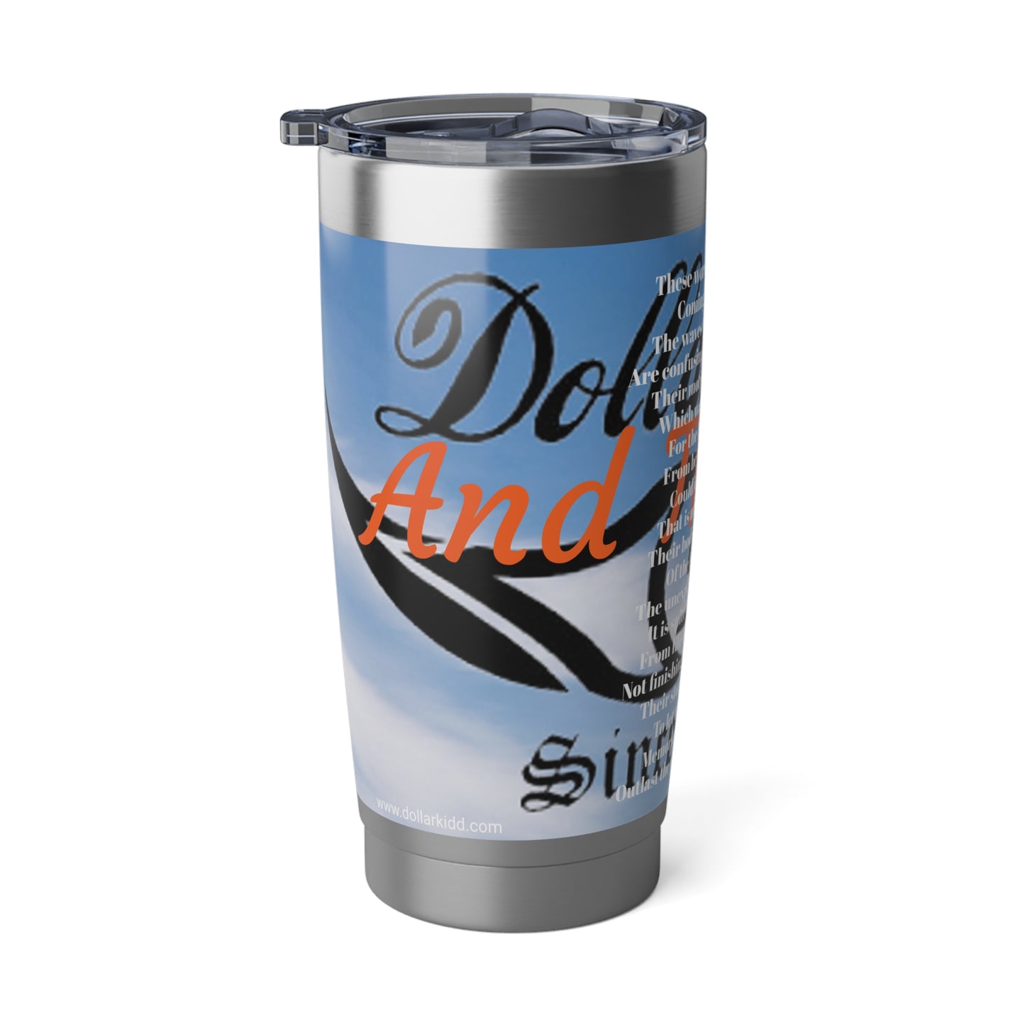 Dollar Kidd And They Live Vagabond 20oz Tumbler