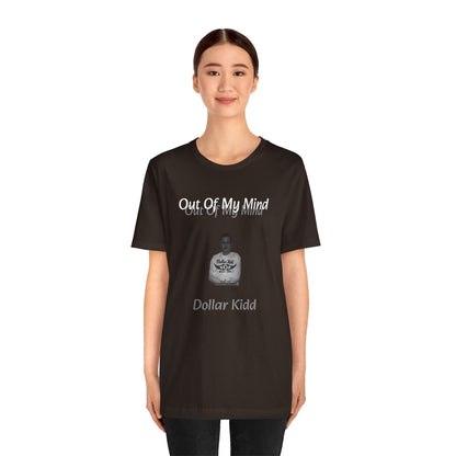 Dollar Kidd - Out Of My Mind FRONT ONLY Unisex Jersey Short Sleeve Tee