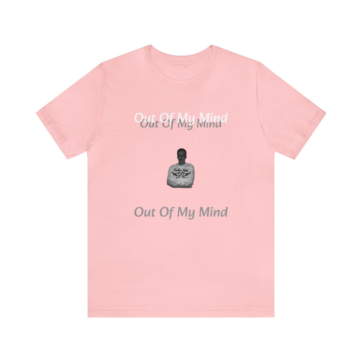 Dollar Kidd - Out Of My Mind Unisex Jersey Short Sleeve Tee