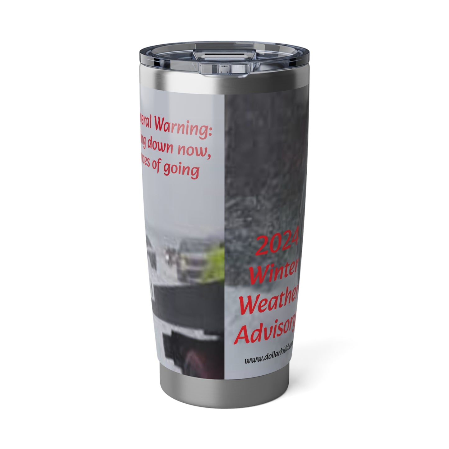 Road Commisioner General - Winter Advisory - Vagabond 20oz Tumbler