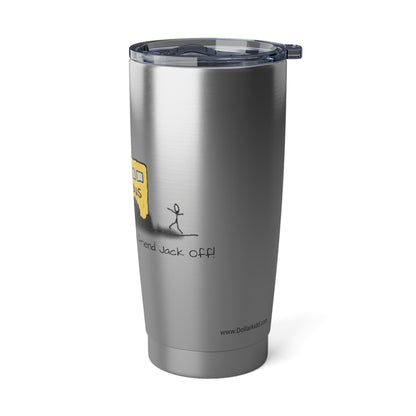 Dibick - Stop the bus Vagabond 20oz Tumbler