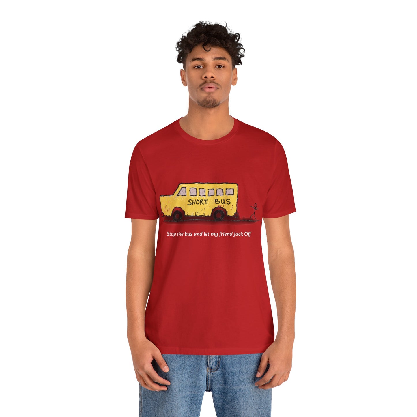 Dibick - Stop the bus! FRONT ONLY Unisex Jersey Short Sleeve Tee