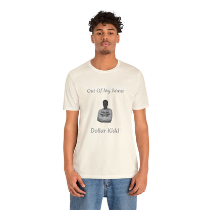 Dollar Kidd - Out Of My Mind FRONT ONLY Unisex Jersey Short Sleeve Tee