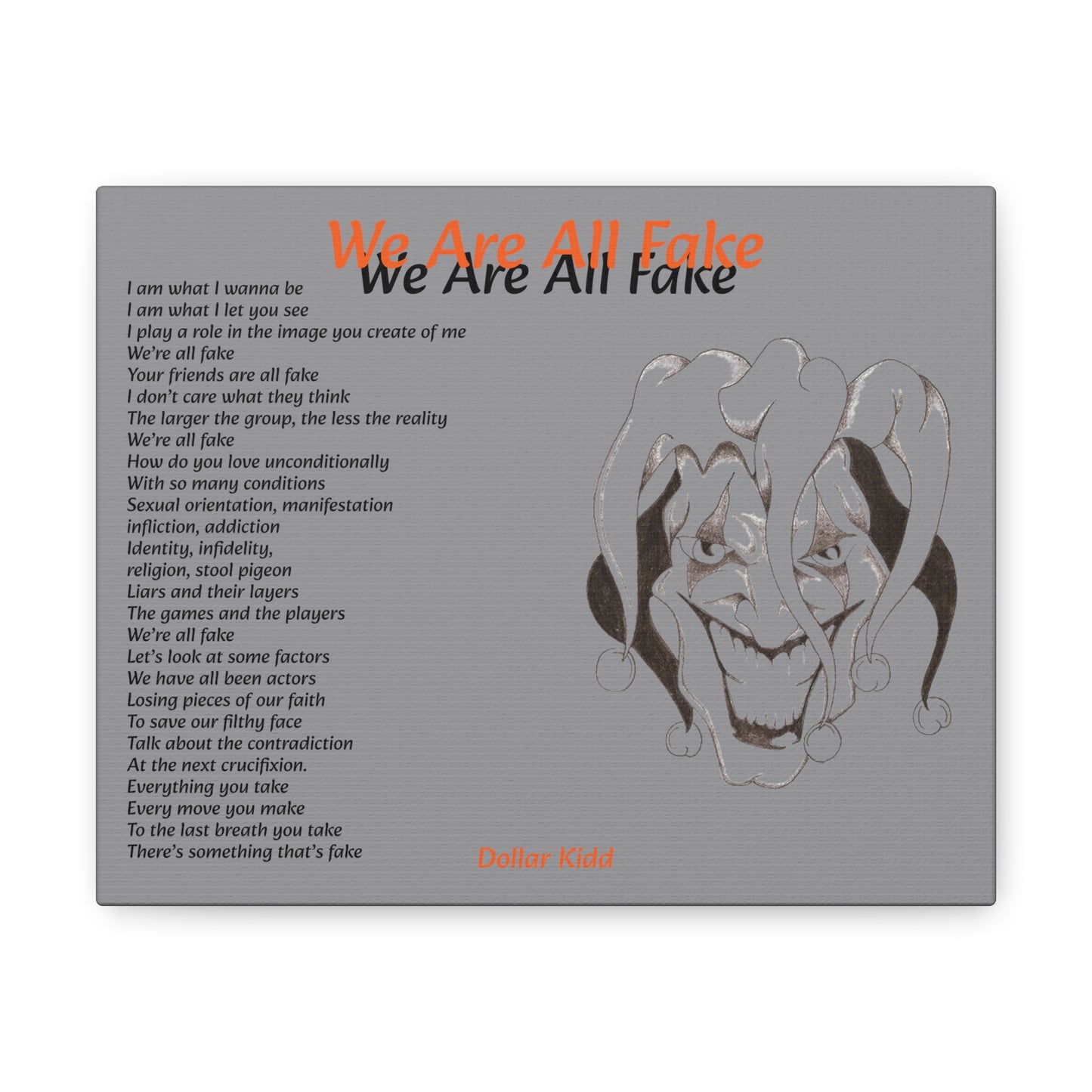 Dollar Kidd - We Are All Fake - Canvas Gallery Wraps