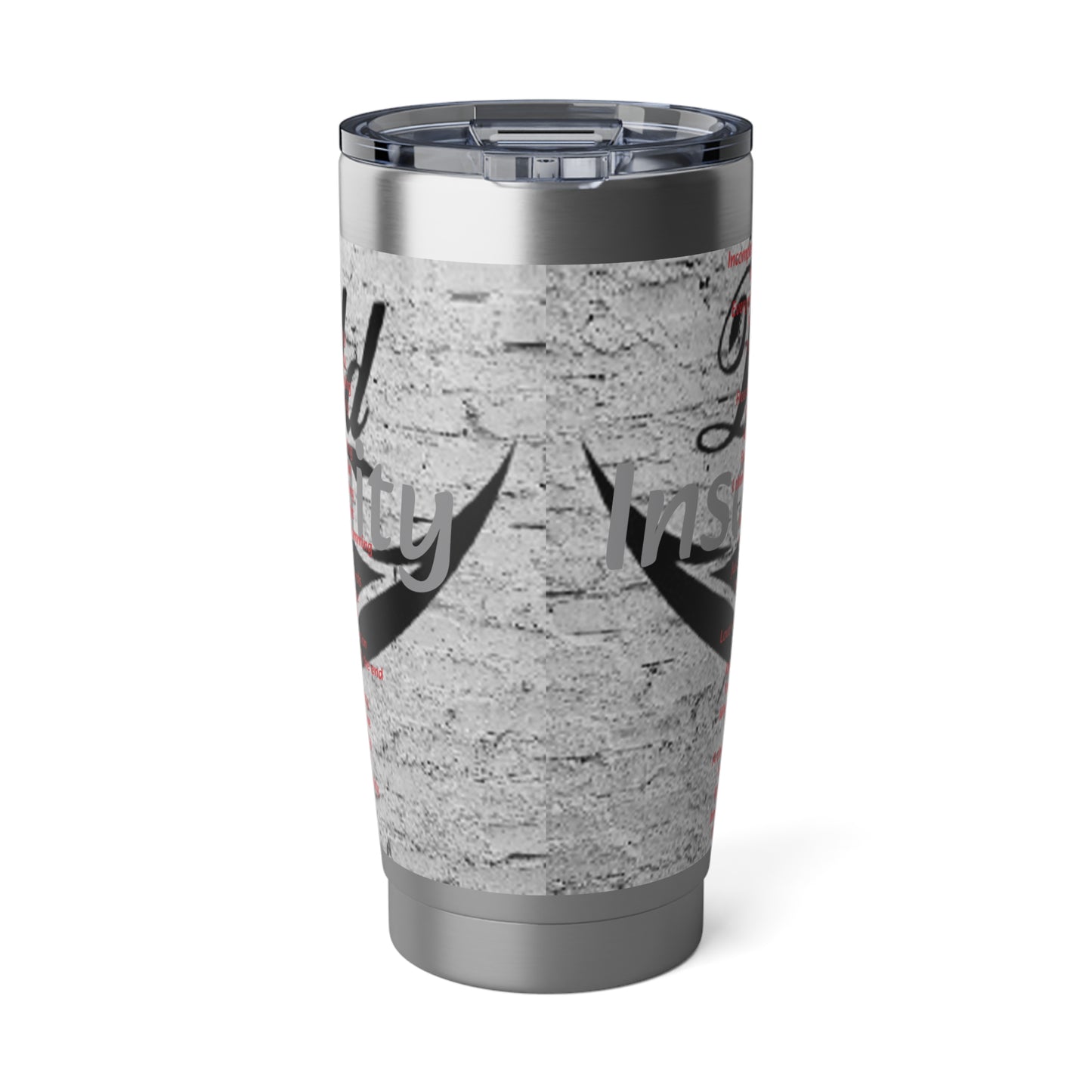 Dollar Kidd - Insanity in Sanity Vagabond 20oz Tumbler