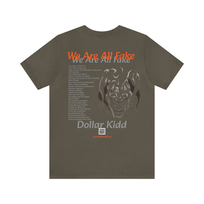 Dollar Kidd - We Are All Fake Unisex Jersey Short Sleeve Tee