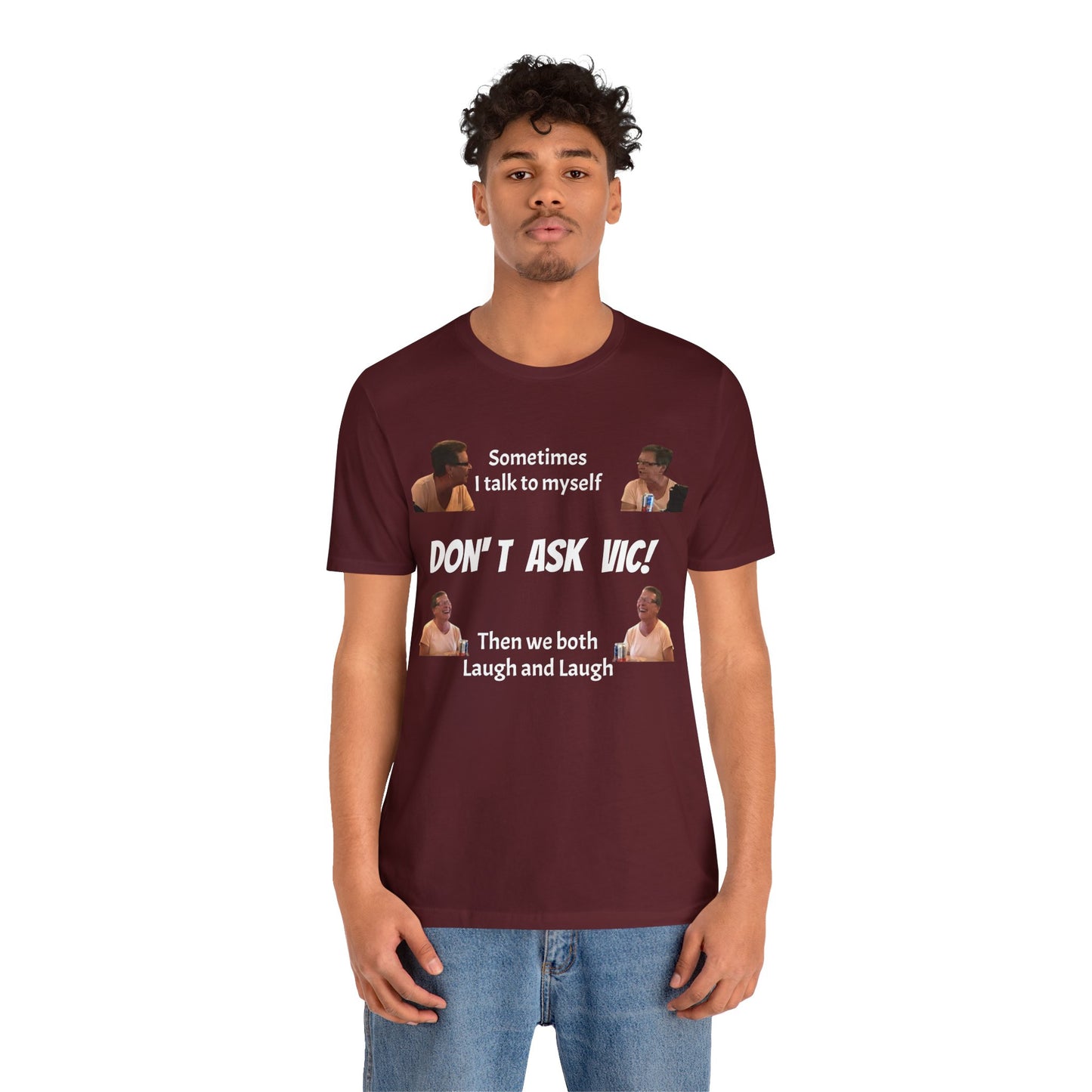 Don't ask Vic Talk to myself Unisex Jersey Short Sleeve Tee