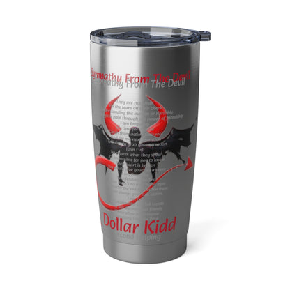 Dollar Kidd - Sympathy From The Devil Vagabond 20oz Tumbler