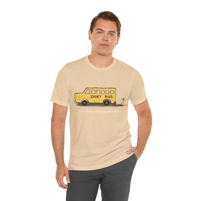 Dibick - Stop the bus! FRONT ONLY Unisex Jersey Short Sleeve Tee