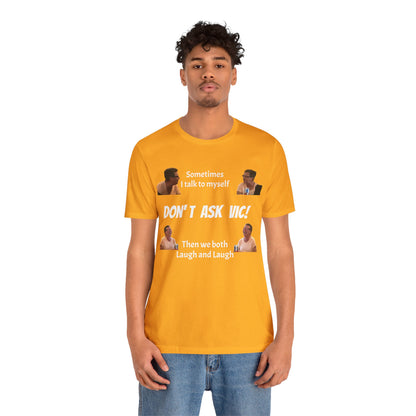 Don't ask Vic Talk to myself Unisex Jersey Short Sleeve Tee